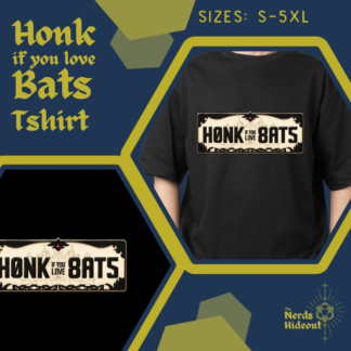 A dark blue background with gold hexagon shapes. In one shape is a person wearing a black Tshirt with the "Honk if you love Bats" design and in another hexagon is close up of the "Honks if you love Bats" design. The "Honk if you love Bats" design is a white coloured vintage metal licence plate (landscaped rectangle) with embossed-looking black ornate borders. In the centre of the top border is a red, diamond-shaped jewel. The licence plate "number" spells "H0NK if you love 8AT5" and behind the font is an embossed-looking outline of a mystical medieval castle.